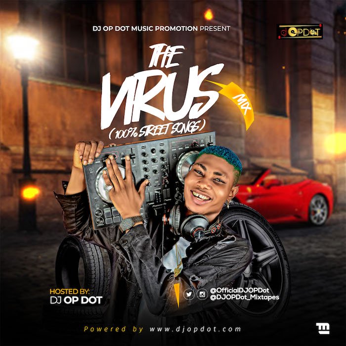[Mixtape] DJ OP Dot – The Virus Mix (100% Street Songs) The-vi10