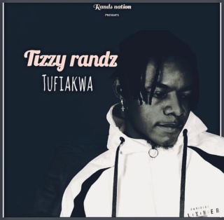 [Music] Tizzy Randz – Tufiakwa | Mp3 Tizzy-10