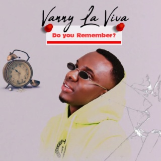 [Music] Vanny La Viva – Do You Remember | Mp3 Vanny10