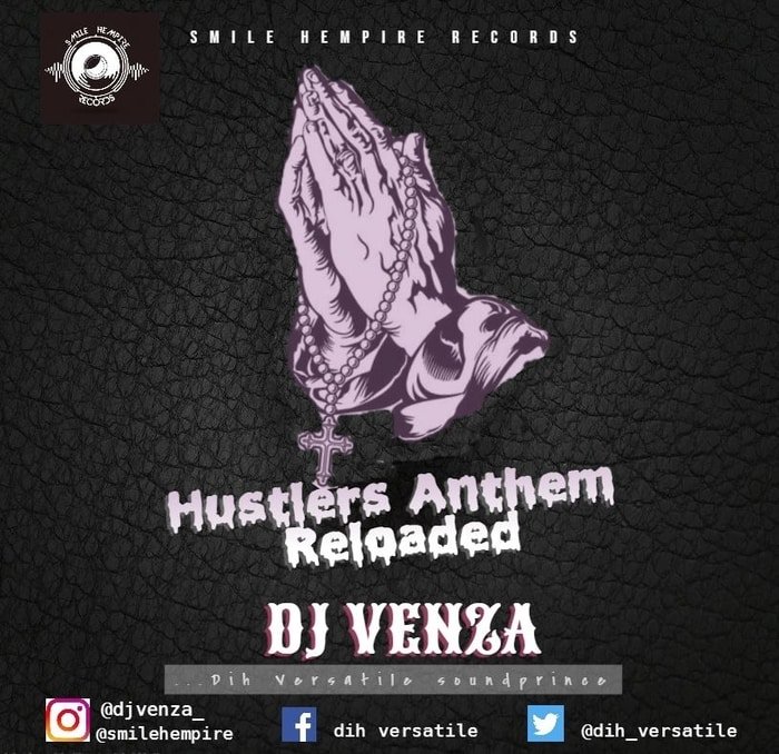 [Mixtape] DJ Venza – Hustler’s Anthem Reloaded Mix Webp_n30