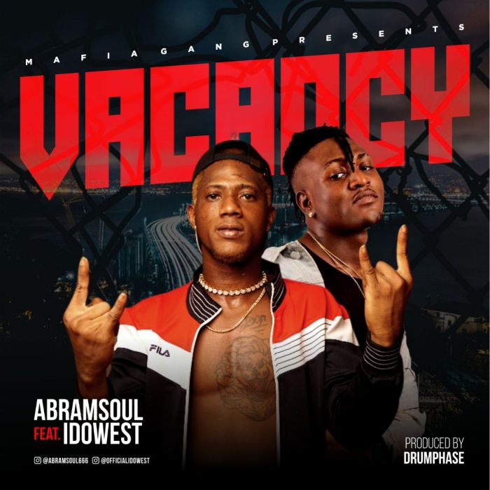 [Download Music] Abramsoul Ft. Idowest – Vacancy Whatsa13