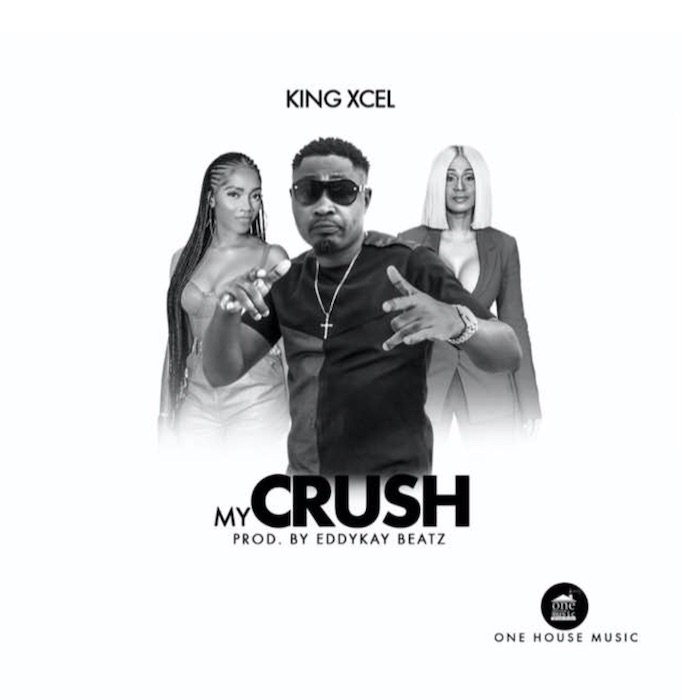 [Music] King Xcel – My Crush | Mp3 Xcel10