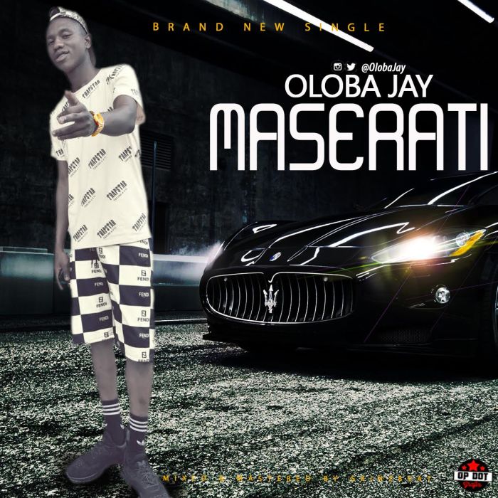 [Download Music] Oloba Jay – Maserati Y7475810