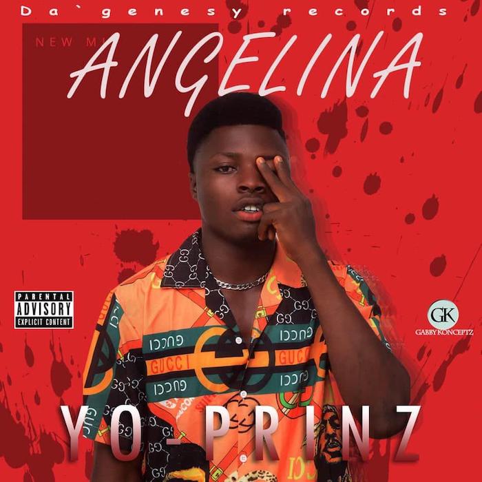 [Music] Yo Prinz – Angelina | Mp3 Yo10