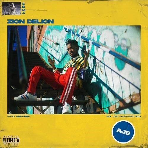 Music - [Music] Zion Delion – Aje | Mp3 Zion-a10
