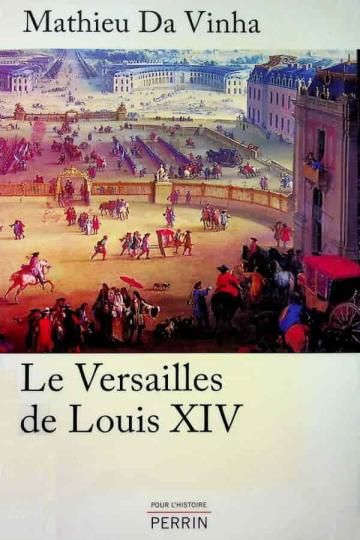 LE VERSAILLES DE LOUIS XIV  Mathieu Da Vinha Le-ver10