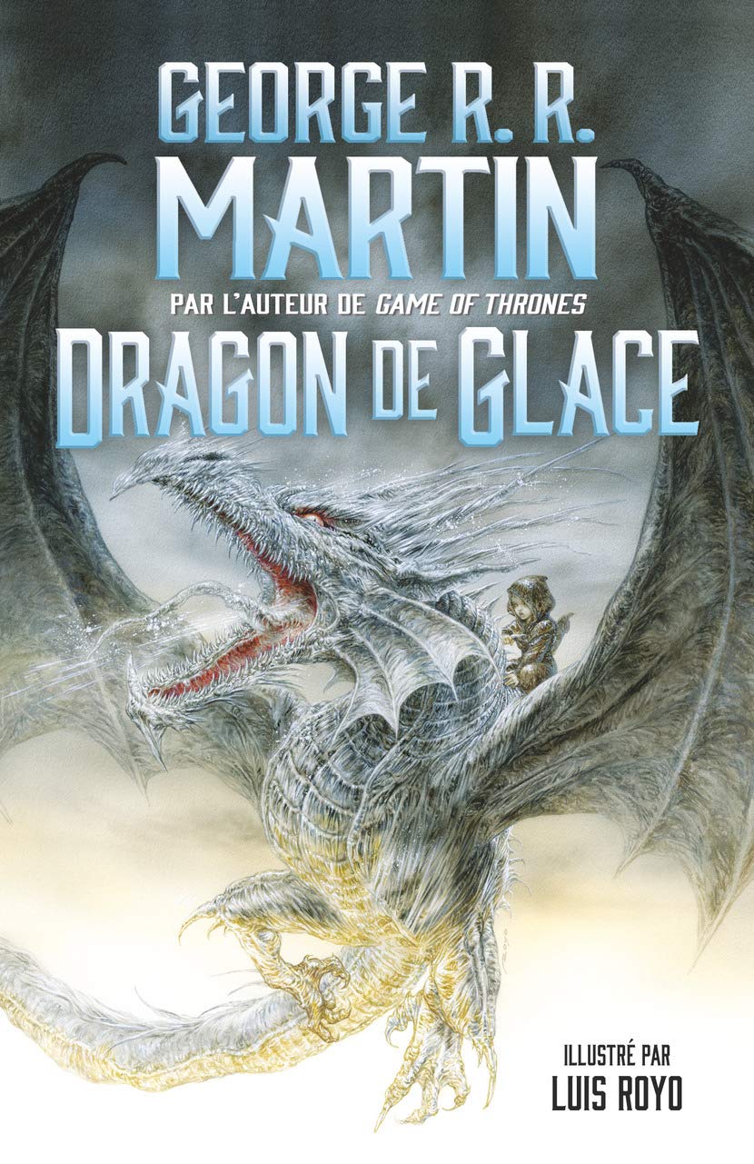 Dragon de glace ◇ Georges rr Martin et Luis Royo  71ouc911