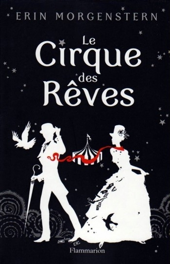 Le cirque des rêves ◇ Erin Morgenstern Cirque10