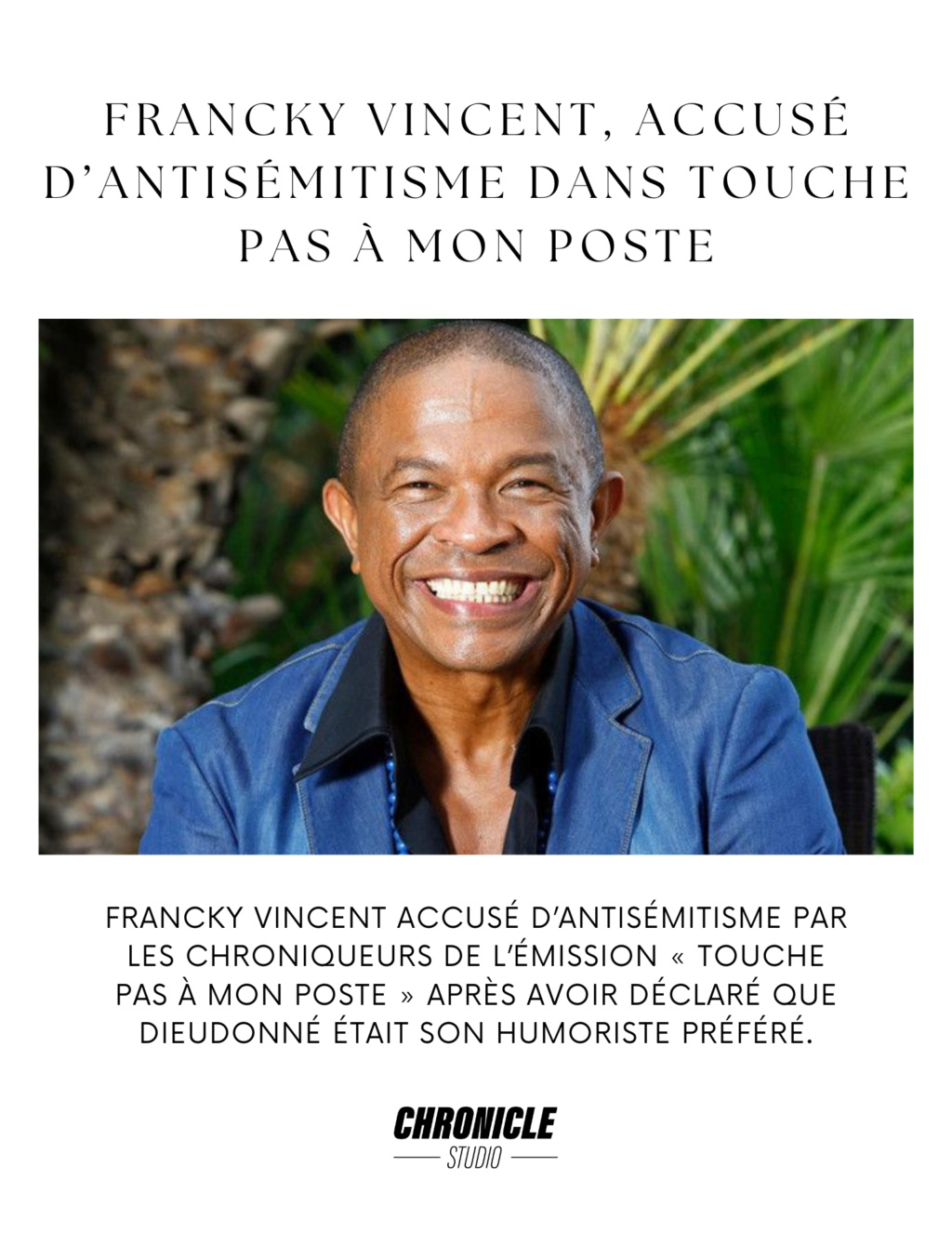 Francky Vincent, accusé d'antisémitisme dans Touche pas à mon Poste 187