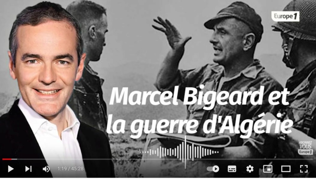 Marcel BIGEARD et la guerre d'Algérie - Franck Ferrand évoque la figure haute en couleurs – et forcément controversée de Marcel Bigeard. Bigear11