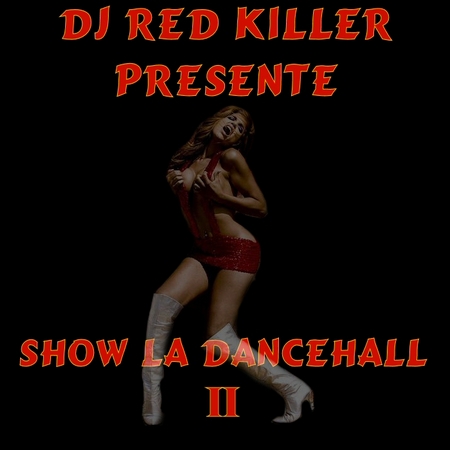 dancehall - Dj Red killer - Show La DanceHaLL 2 Redkil10