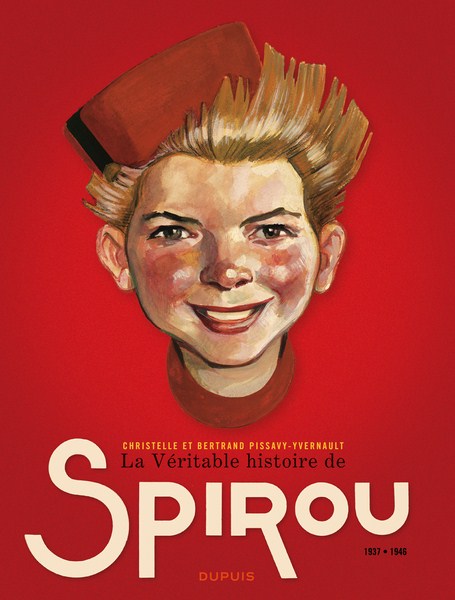 La Véritable Histoire de Spirou par Christelle et Bertrand Pissavy-Yvernault - Page 3 Couv-h10