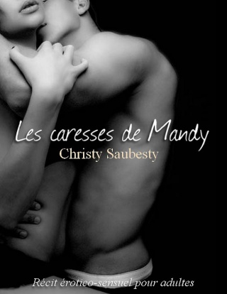 Les caresses de Mandy (érotico-sensuel) Mandyc11