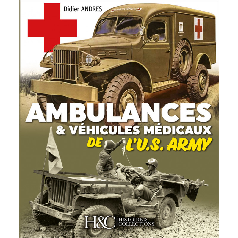 LES AMBULANCES DE L'US ARMY par Didier Andres [H&C] P121