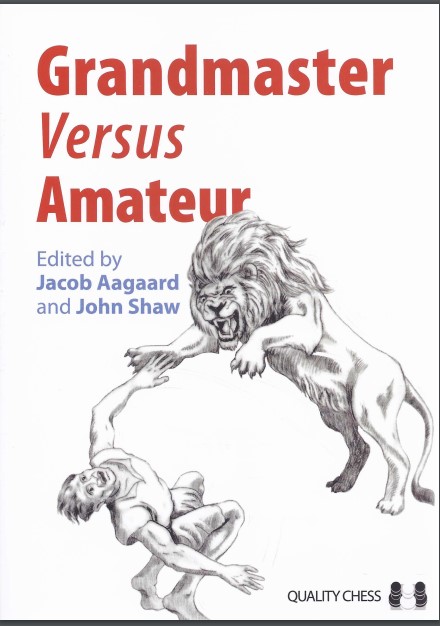 Aagaard, Jacob - Grandmaster versus Amateur Aagaar10