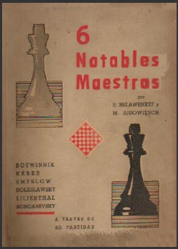 Belawenetz, S & Yudovich M - 6 Notables Maestros. Torneo URS - 1941-OCR, 2s, 126p Belawe10