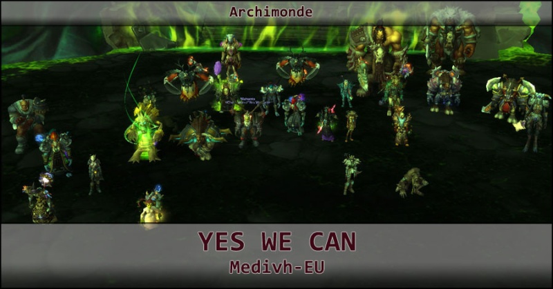 Yes We Can - Medivh EU - Guilde WOW - Portail Archi10