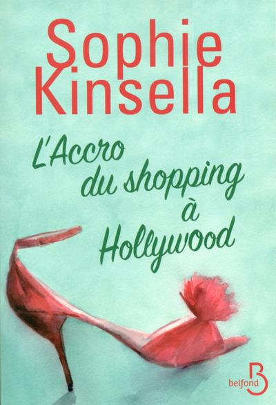 [Kinsella, Sophie] L'accro du shopping à Hollywood 1507-110