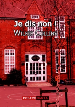 [Wilkie Collins, William] Je dis non Couv9510