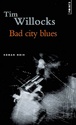 [Willocks, Tim] Bad city blues 97827511