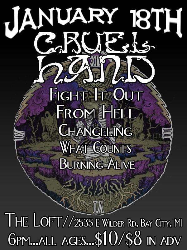 JAN 18th- CRUEL HAND, FIGHT IT OUT, FROM HELL in Bay City Newcru10