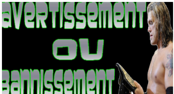 Avertissement ou Bannissement