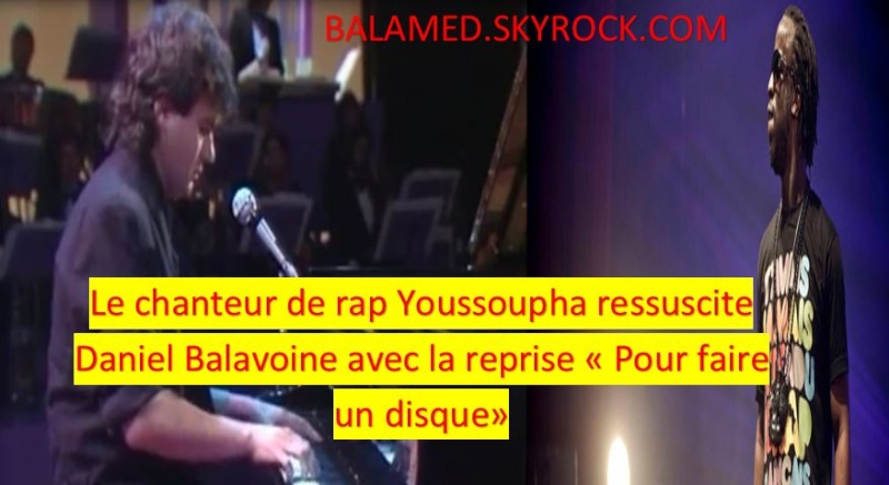 Le chanteur de rap Youssoupha ressuscite Daniel Balavoine avec la reprise Montag11