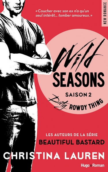 Wild Seasons - Tome 2 : Dirty Rowdy Thing de Christina Lauren Dirty_10