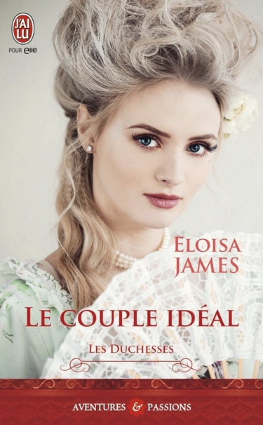 Les Duchesses - Tome 2 : Le couple idéal d'Eloisa James Duches10