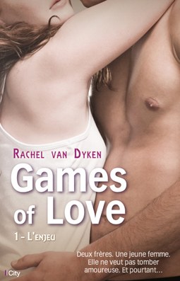 Games of Love - Tome 1 : L'enjeu de Rachel Van Dyken Games_10