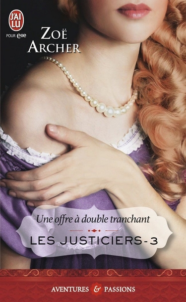 Les Justiciers - Tome 3 : Une offre à double tranchant de Zoë Archer Les_ju10