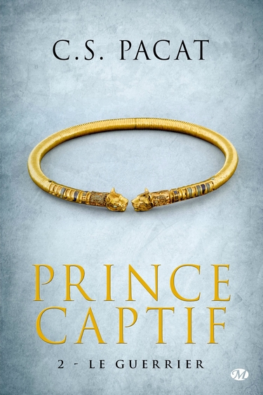 Prince captif - Tome 2 : Le guerrier de C.S. Pacat Prince10