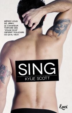 Stage Dive - Tome 3 : Sing de Kylie Scott Sing_k10