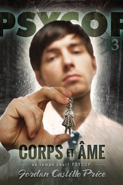 Psycop - Tome 3 : Corps et âme de Jordan Castillo Price 153e0f10