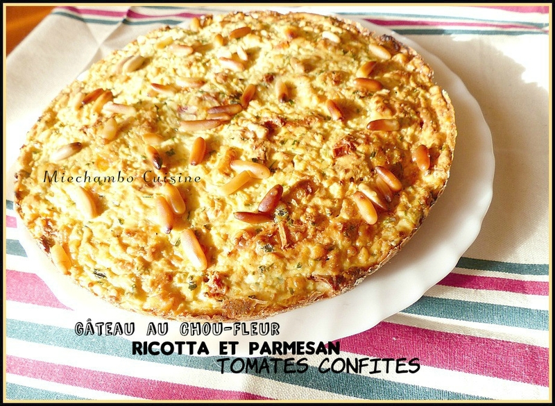 Gâteau au chou-fleur, ricotta, parmesan et tomates confites Gzetea17