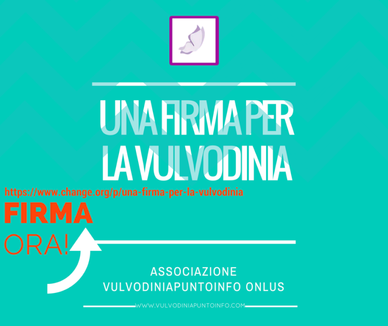 Vulvodynia Petition from Associazione VulvodiniaPuntoInfo ONLUS • Rome, Italy Una_fi10