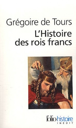 L’histoire des Rois francs de Grégoire de Tours Gregoi10