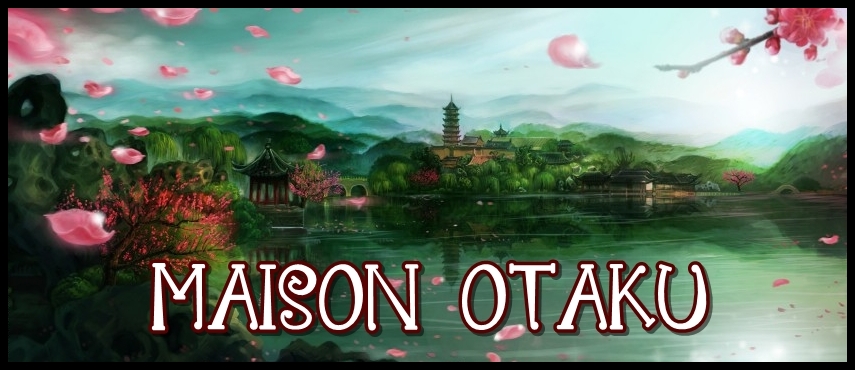 MAISON OTAKU