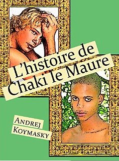 L'histoire de Chaki le Maure - Andrej Koymasky 61ikcb10