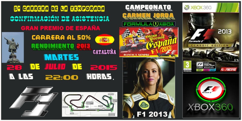 F1 2013 / CTO. CARMEN JORDÁ / CONFIRMACIÓN DE ASISTENCIA A LA 5ª CARRERA / G.P. DE ESPAÑA / MARTES 28 - 07 -2015 / 22:00 HORAS. . Confir17