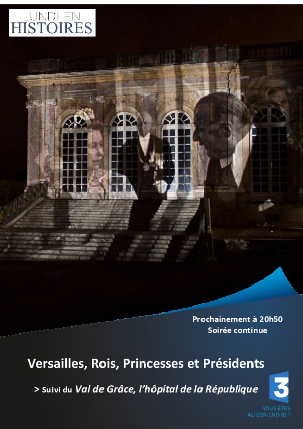Documentaire "Versailles, rois, princesses et présidents" prochainement sur France 3. Ob_5b610
