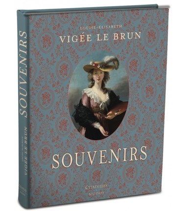 Beau livre reprenant les Souvenirs de Mme Vigée-Le Brun aux éditions Citadelles et Mazenod Vigee-10