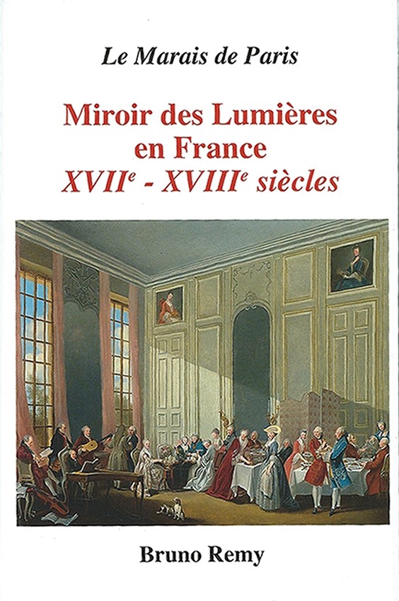 Livre "Le Marais de Paris Miroir des Lumières en France" par Bruno Remy Zzz25