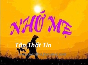 Thơ Tôn Thất Tín - Nhớ Mẹ. 26138210