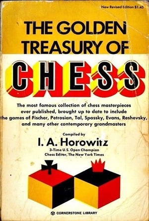 Golden Treasury of Chess by I. A. Horowitz 8bd5f310