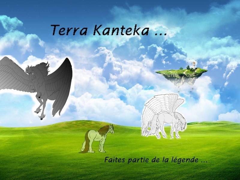 Les légende de terra Kanteka