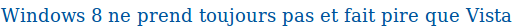 Windows : Windows Vista : échec mondial ! Captur19