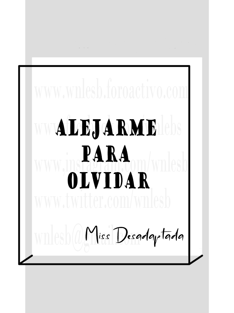 Alejarme para olvidar - Miss Desadaptada Alejar10