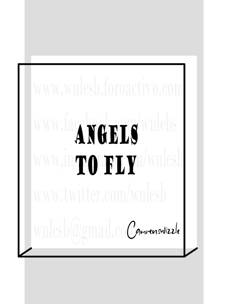 Angels To Fly - Camrenswizzle Angels10