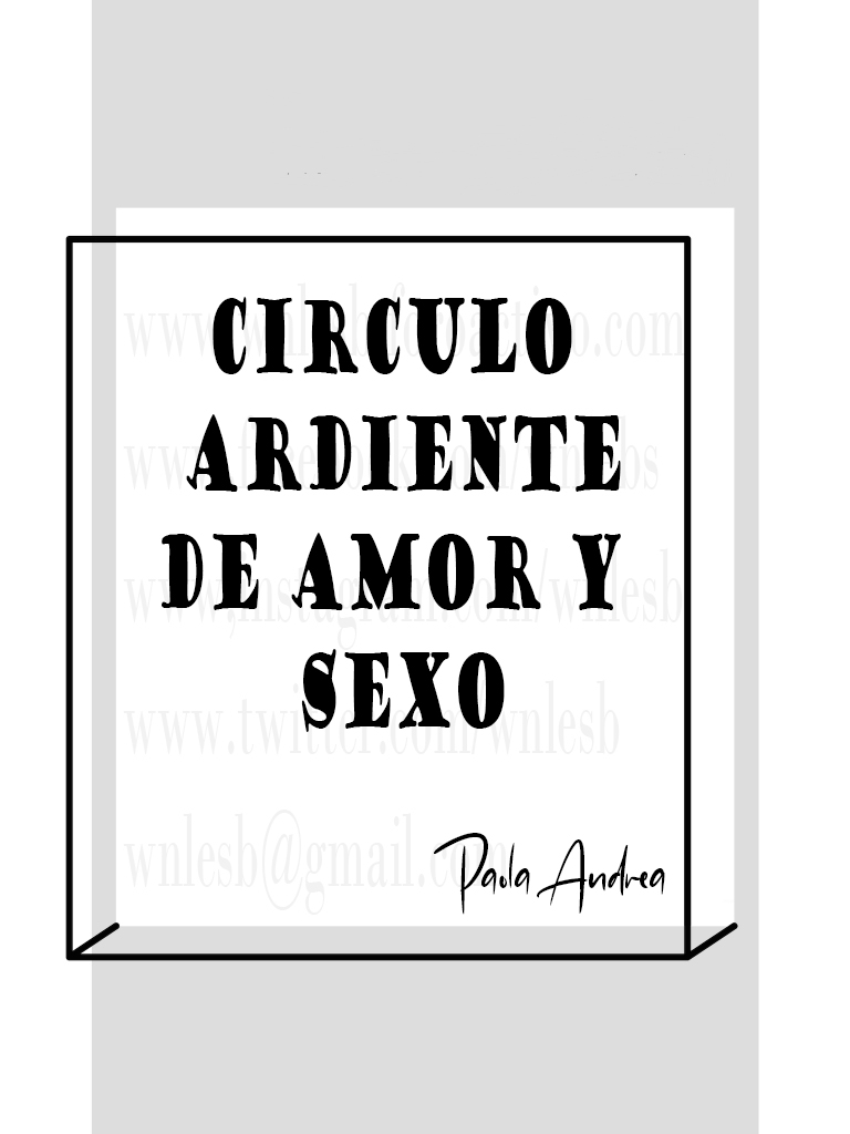 Circulo Ardiente de Amor y Sexo - Paola Andrea Circul10